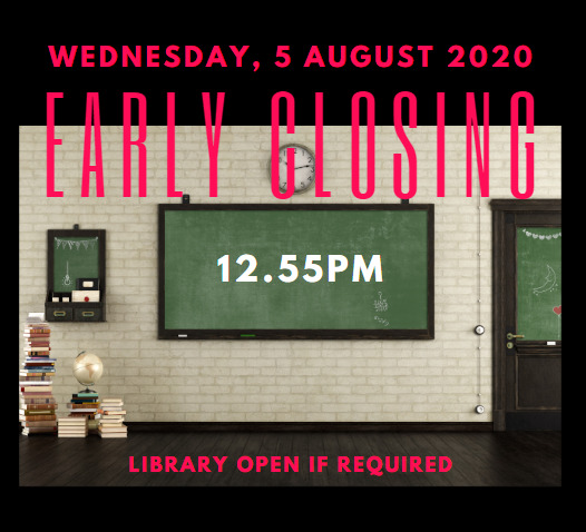 Early Closing Wednesday 5th August