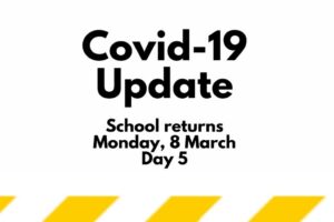 School Returns Monday, 8th March, Day 5