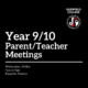 Year 9 & 10 Parent/Teacher Meetings